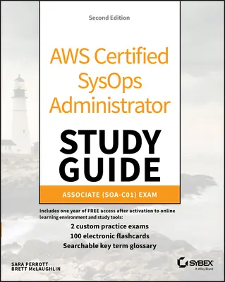 Guía de Estudio del Administrador Sysops Certificado Aws: Associate (Soa-C01) Exam - Aws Certified Sysops Administrator Study Guide: Associate (Soa-C01) Exam