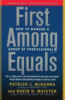 Primero entre iguales: Cómo dirigir un grupo de profesionales - First Among Equals: How to Manage a Group of Professionals