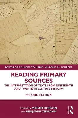 Lectura de fuentes primarias: La interpretación de textos de la historia de los siglos XIX y XX - Reading Primary Sources: The Interpretation of Texts from Nineteenth and Twentieth Century History