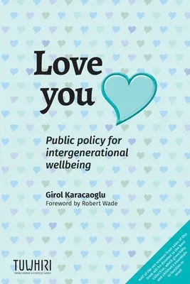 Quiérete: Políticas públicas para el bienestar intergeneracional - Love you: Public policy for intergenerational wellbeing
