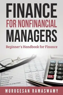 Finanzas para directivos no financieros: Finanzas para pequeñas empresas, conceptos básicos de finanzas - Finance for Nonfinancial Managers: Finance for Small Business, Basic Finance Concepts