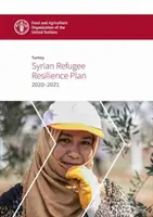 Turquía - Plan de resiliencia para los refugiados sirios 2018-2019 - Turkey - Syrian Refugee Resilience Plan 2018-2019