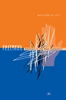 Sentimientos fieles: La emoción en el Nuevo Testamento - Faithful feelings: Emotion In The New Testament