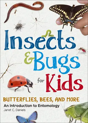 Insectos y bichos para niños: Introducción a la Entomología - Insects & Bugs for Kids: An Introduction to Entomology