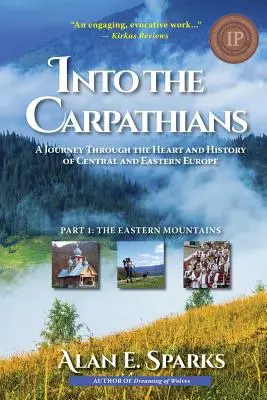 En los Cárpatos: Un viaje por el corazón y la historia de Europa central y oriental (Parte 1: Las montañas orientales) [Blanco y negro - Into the Carpathians: A Journey Through the Heart and History of Central and Eastern Europe (Part 1: The Eastern Mountains) [Black and White