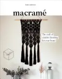 Macramé: El arte del anudado creativo para su hogar - Macrame: The Craft of Creative Knotting for Your Home