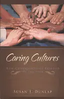 Culturas solidarias: Cómo responden las congregaciones a los enfermos - Caring Cultures: How Congregations Respond to the Sick