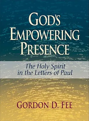 La presencia fortalecedora de Dios: El Espíritu Santo en las cartas de Pablo - God's Empowering Presence: The Holy Spirit in the Letters of Paul