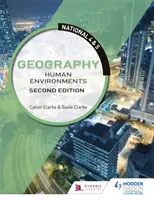 National 4 & 5 Geografía: Entornos Humanos, Segunda Edición - National 4 & 5 Geography: Human Environments, Second Edition