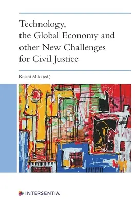 Tecnología, economía global y otros nuevos retos para la justicia civil - Technology, the Global Economy and Other New Challenges for Civil Justice