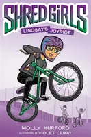 Shred Girls nº 1: El viaje de Lindsay - Shred Girls #1: Lindsay's Joyride