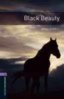 Biblioteca Oxford Bookworms: La Belleza Negra: Nivel 4: Vocabulario de 1400 palabras - Oxford Bookworms Library: Black Beauty: Level 4: 1400-Word Vocabulary