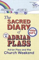 Diario sagrado de Adrian Plass: Adrian Plass y el fin de semana eclesiástico - Sacred Diary of Adrian Plass: Adrian Plass and the Church Weekend