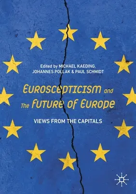 El euroescepticismo y el futuro de Europa: Puntos de vista desde las capitales - Euroscepticism and the Future of Europe: Views from the Capitals