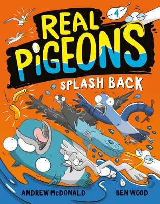 Real Pigeons Splash Back (Libro 4) - Real Pigeons Splash Back (Book 4)