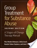 Tratamiento en grupo del abuso de sustancias: Manual de terapia por etapas de cambio - Group Treatment for Substance Abuse: A Stages-Of-Change Therapy Manual