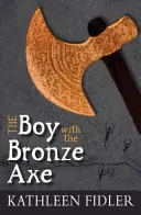 El niño del hacha de bronce - The Boy with the Bronze Axe