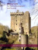 El Castillo de Blarney: Su historia, desarrollo y finalidad - Blarney Castle: Its History, Development and Purpose