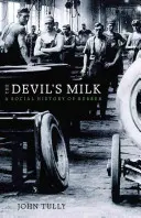 La leche del diablo: historia social del caucho - The Devil's Milk: A Social History of Rubber