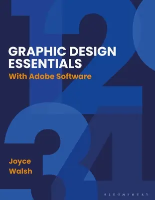 Fundamentos del diseño gráfico: Con el software de Adobe - Graphic Design Essentials: With Adobe Software