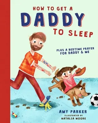 Cómo hacer dormir a un papá - How to Get a Daddy to Sleep