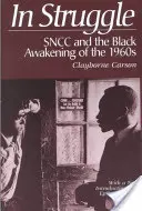 En lucha: Sncc y el despertar negro de los años sesenta - In Struggle: Sncc and the Black Awakening of the 1960s