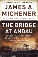 El puente de Andau: La convincente historia real de un pueblo valiente y aguerrido - The Bridge at Andau: The Compelling True Story of a Brave, Embattled People