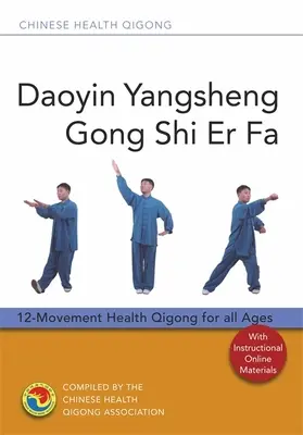 Daoyin Yangsheng Gong Shi Er Fa: 12 Movimientos de Qigong de Salud para Todas las Edades - Daoyin Yangsheng Gong Shi Er Fa: 12-Movement Health Qigong for All Ages