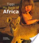 Tippi Mi libro de África - Tippi: My Book of Africa