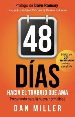 48 Das Hacia El Trabajo Que AMA (Spanish Edition): Preparando Para La Nueva Normalidad = 48 Días Hacia El Trabajo Que AMA - 48 Das Hacia El Trabajo Que AMA (Spanish Edition): Preparando Para La Nueva Normalidad = 48 Days to the Work You Love