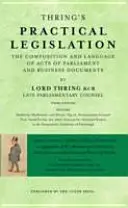 Legislación práctica de Thring - La composición y el lenguaje de las leyes parlamentarias y los documentos comerciales - Thring's Practical Legislation - The Composition and Language of Acts of Parliament and Business Documents