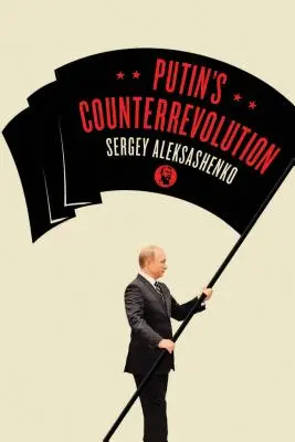 La contrarrevolución de Putin - Putin's Counterrevolution