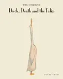 El pato, la muerte y el tulipán - Duck, Death and the Tulip