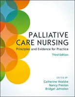 Enfermería en Cuidados Paliativos, 3ª Edición - Palliative Care Nursing, 3rd Edition