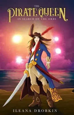 La reina pirata: en busca de los orbes - The Pirate Queen: In Search of the Orbs