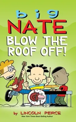 Big Nate: ¡Vuela el techo! - Big Nate: Blow the Roof Off!