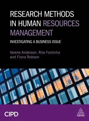 Métodos de investigación en gestión de recursos humanos: La investigación de un problema empresarial - Research Methods in Human Resource Management: Investigating a Business Issue