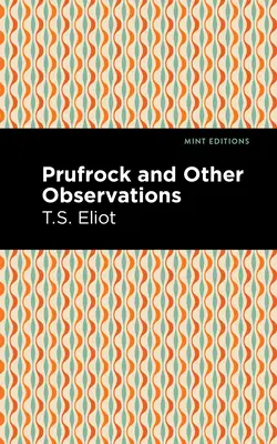 Prufrock y otras observaciones - Prufrock and Other Observations