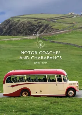 Autocares y charabancs - Motor Coaches and Charabancs