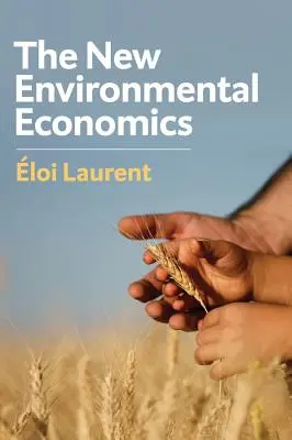 La nueva economía medioambiental: Sostenibilidad y justicia - The New Environmental Economics: Sustainability and Justice