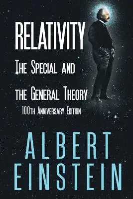 Relatividad: La Teoría Especial y la Teoría General, Edición del Centenario - Relativity: The Special and the General Theory, 100th Anniversary Edition