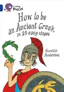 Cómo ser un griego antiguo en 25 sencillas etapas - How to Be an Ancient Greek in 25 Easy Stages