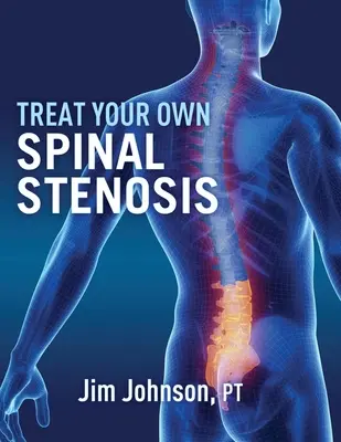 Trate su propia estenosis espinal - Treat Your Own Spinal Stenosis