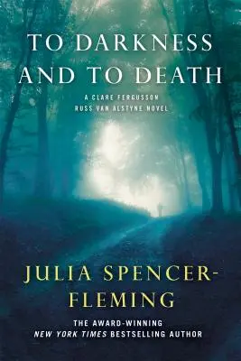 A oscuras y a muerte: Un misterio de Clare Fergusson y Russ Van Alstyne - To Darkness and to Death: A Clare Fergusson and Russ Van Alstyne Mystery