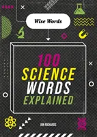 Palabras Sabias: 100 palabras científicas explicadas - Wise Words: 100 Science Words Explained