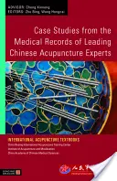 Estudios de casos extraídos de los historiales médicos de destacados expertos en acupuntura china - Case Studies from the Medical Records of Leading Chinese Acupuncture Experts