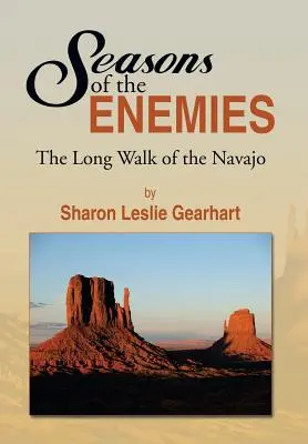 Las Estaciones de los Enemigos La larga marcha de los navajos - Seasons of the Enemies: The Long Walk of the Navajo