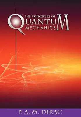 Los Principios de la Mecánica Cuántica - The Principles of Quantum Mechanics