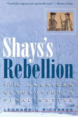 La rebelión de Shays: La batalla final de la Revolución Americana - Shays's Rebellion: The American Revolution's Final Battle