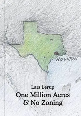 Un millón de acres y ninguna zonificación - One Million Acres & No Zoning